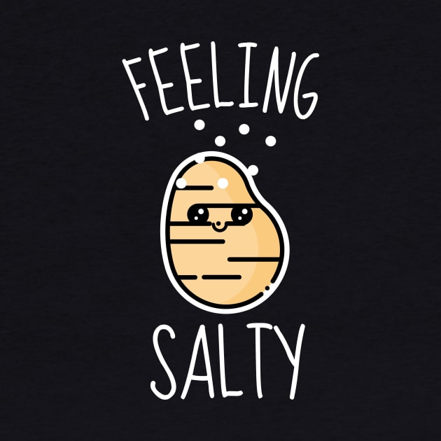 Feeling Salty Funny Potato by DesignArchitect